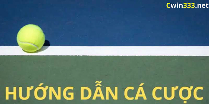 Hướng dẫn luật chơi cá cược game quần vợt tại Cwin333 đơn giản và nhanh chóng 2 Cách cá cược game quần vợt